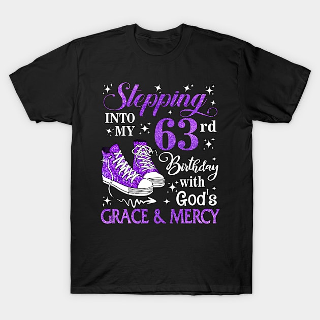 Stepping Into My 63rd Birthday With God's Grace & Mercy Bday T-Shirt by MaxACarter